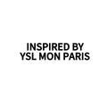 INSPIRED BY YSL MON PARIS