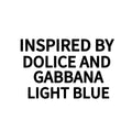 INSPIRED BY DOLICE AND GABBANA LIGHT BLUE