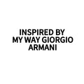 INSPIRED BY MY WAY GIORGIO ARMANI