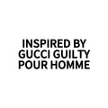 INSPIRED BY GUCCI GUILTY POUR HOMME