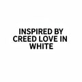 INSPIRED BY CREED LOVE IN WHITE