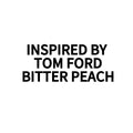 INSPIRED BY TOM FORD BITTER PEACH