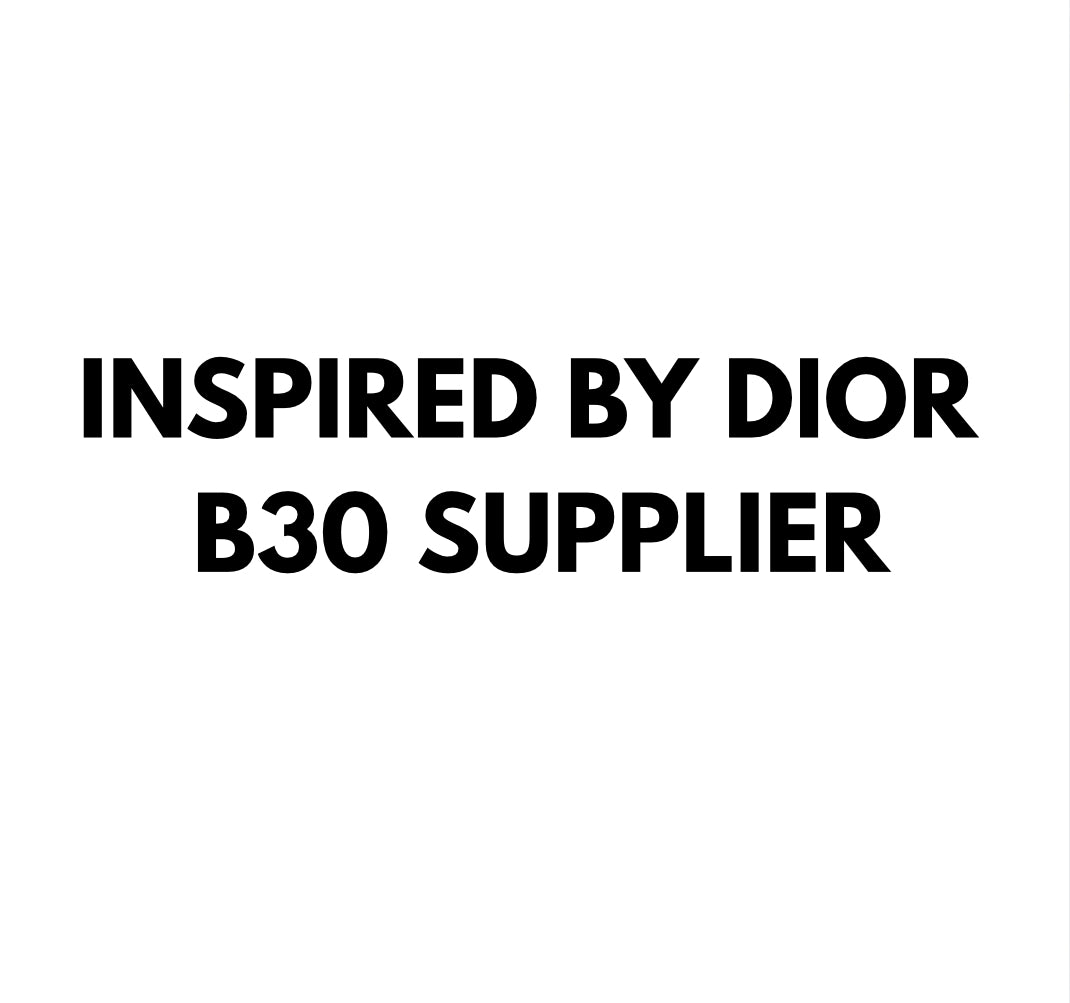 INSPIRED BY DIOR B30 SUPPLIER